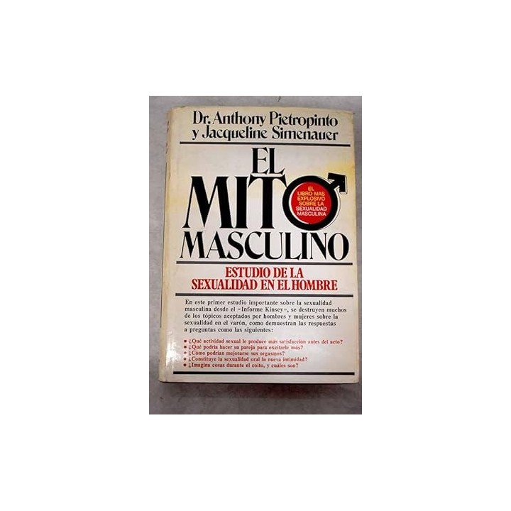 El mito masculino. Estudio de la sexualidad en el hombre.